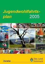 Steirischer Jugendwohlfahrtsplan 2005 © A11